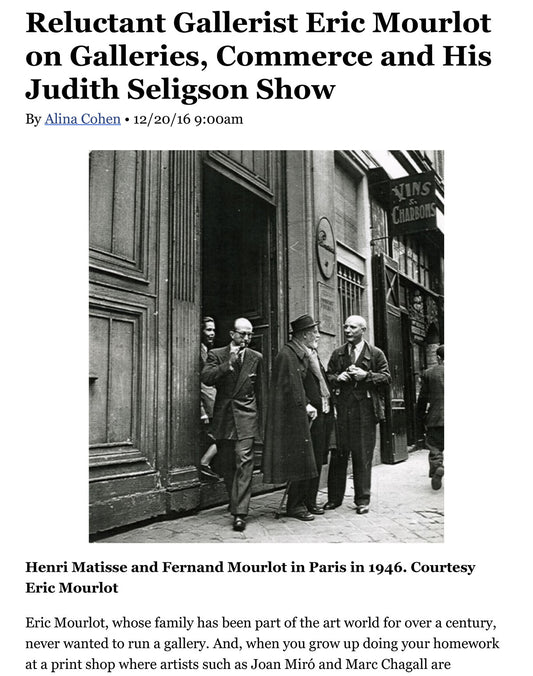 Reluctant Gallerist Eric Mourlot on Galleries, Commerce and His Judith Seligson Show